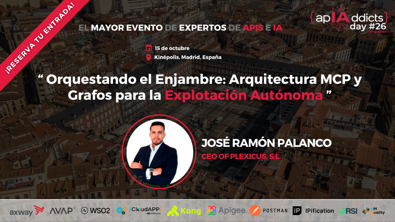 APIAddicts Days 26 España speaker poster featuring José Ramón Palanco of Plexicus.