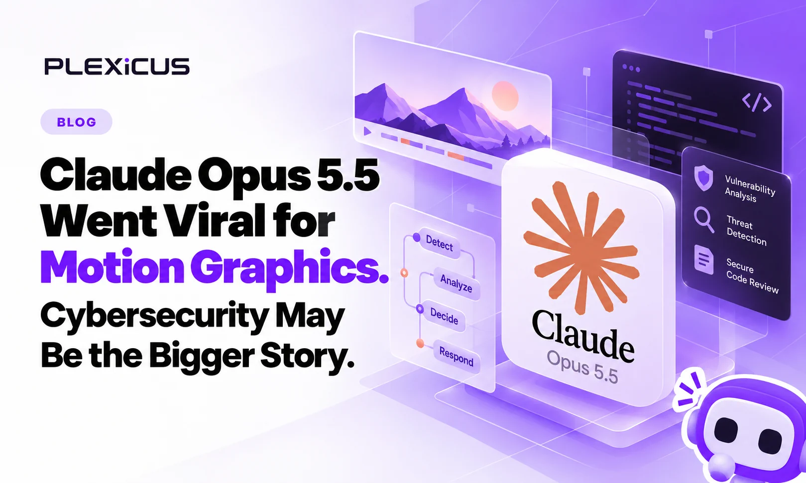 Claude Opus 5.5 Went Viral for Motion Graphics. Cybersecurity May Be the Bigger Story.
