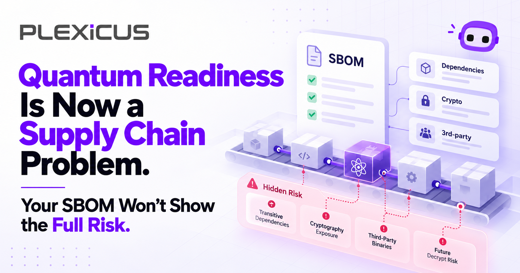Quantum Readiness Is a Software Supply Chain Problem. Your SBOM Won't Show the Full Risk